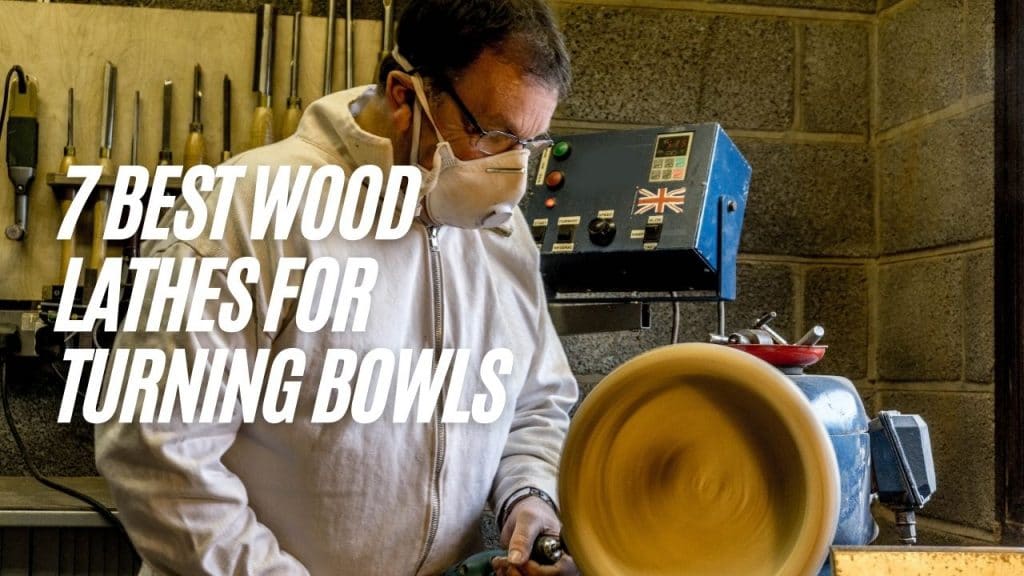 Wood Lathes for Turning Bowls